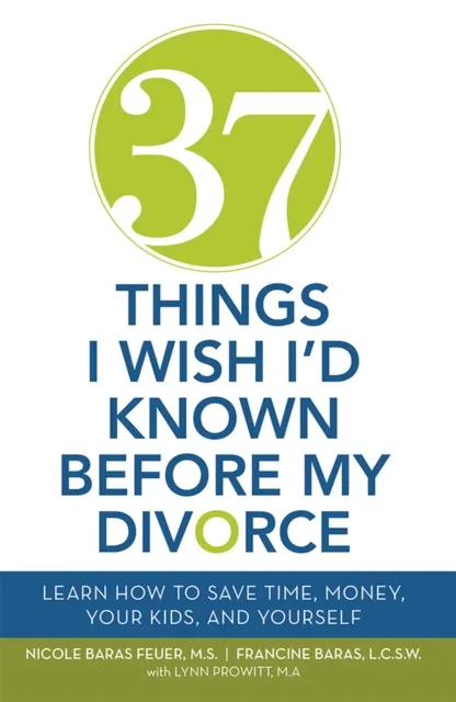 37 Things I Wish I'd Known Before My Divorce