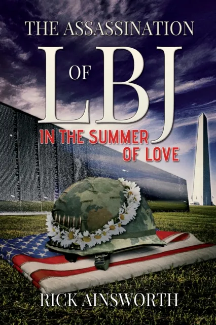 Assassination of LBJ (In the Summer of Love)