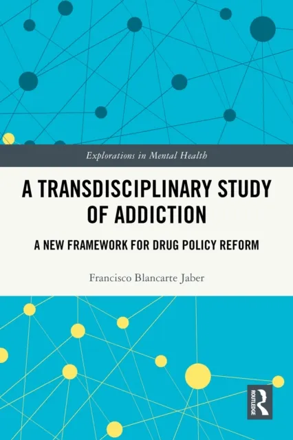 Transdisciplinary Study of Addiction