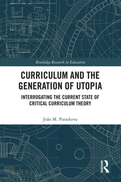 Curriculum and the Generation of Utopia
