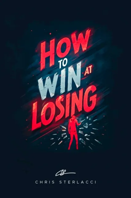 How to Win at Losing