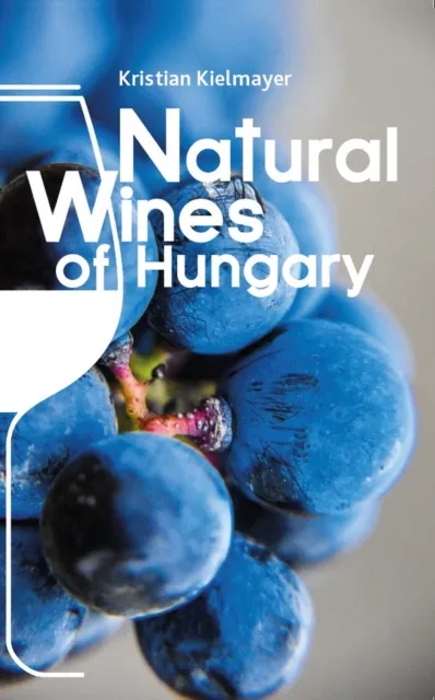 Natural Wines of Hungary