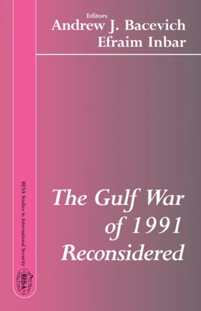 Gulf War of 1991 Reconsidered