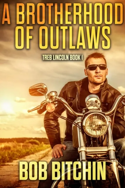 Brotherhood of Outlaws: A Treb Lincoln Adventure Novel