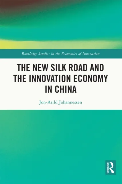 New Silk Road and the Innovation Economy in China