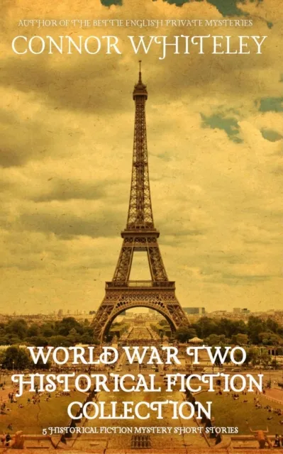 World War Two Historical Fiction Collection: 5 Historical Fiction Mystery Short Stories