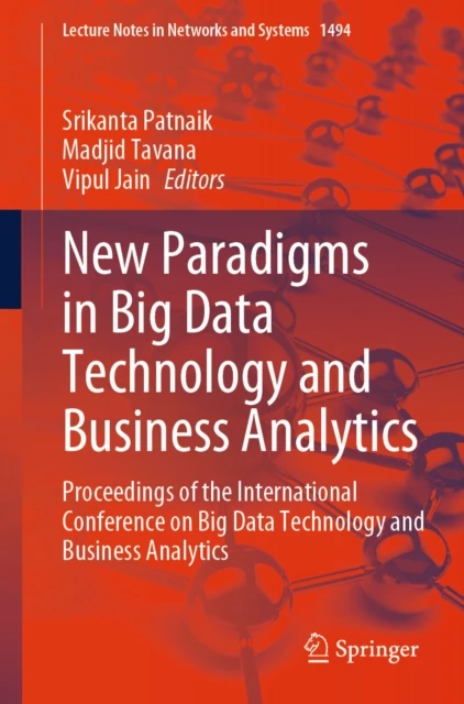 New Paradigms in Big Data Technology and Business Analytics