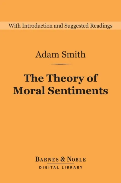 Theory of Moral Sentiments (Barnes & Noble Digital Library)
