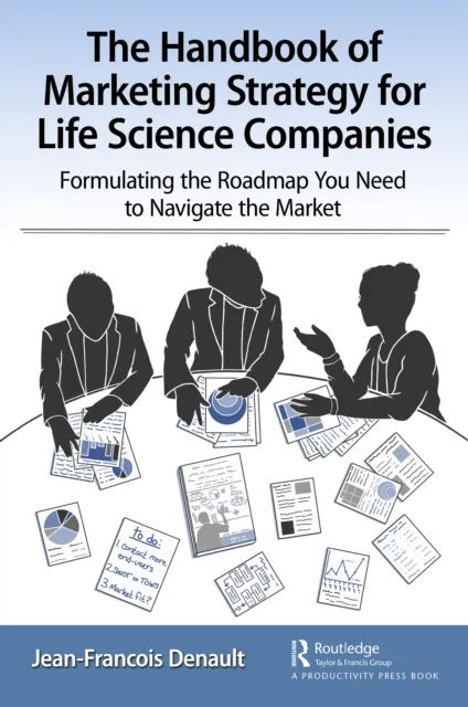 Handbook of Marketing Strategy for Life Science Companies