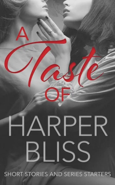 Taste of Harper Bliss: Short Stories and Series Starters