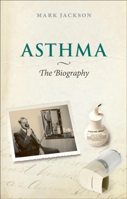 Asthma: The Biography
