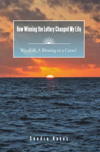 How Winning the Lottery Changed My Life