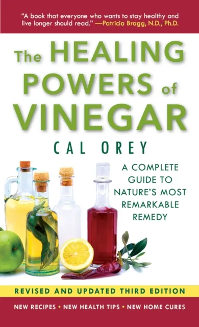 The Healing Powers of Vinegar (Revised and Updated)