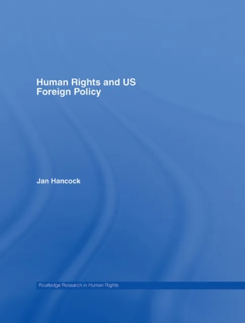 Human Rights and US Foreign Policy