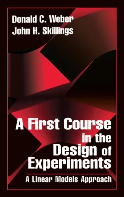 First Course in the Design of Experiments