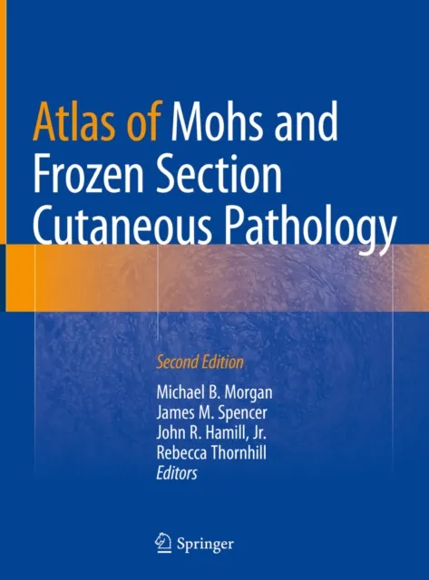 Atlas of Mohs and Frozen Section Cutaneous Pathology