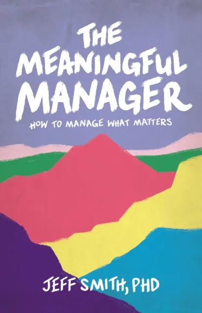 Meaningful Manager