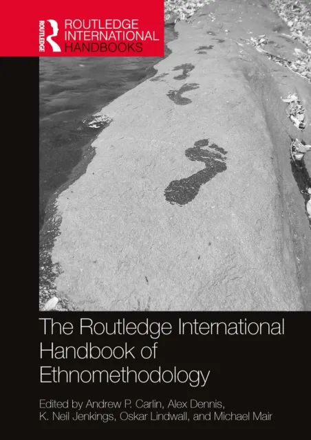 Routledge International Handbook of Ethnomethodology