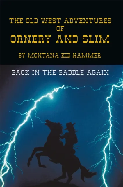Old West Adventures of Ornery and Slim