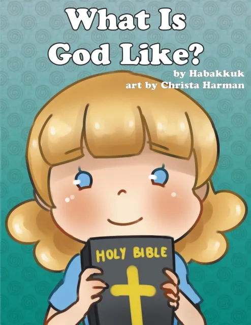 What Is God Like?