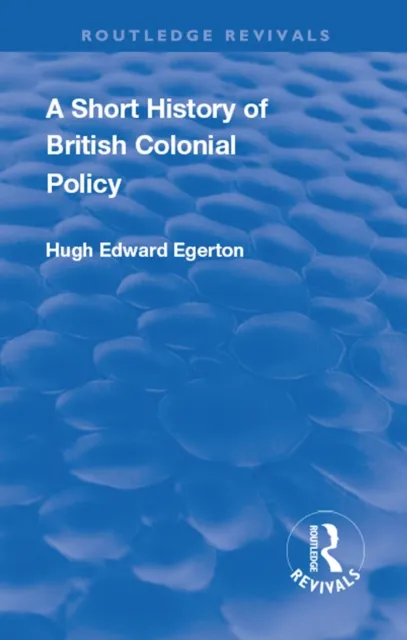 Short History of British Colonial Policy