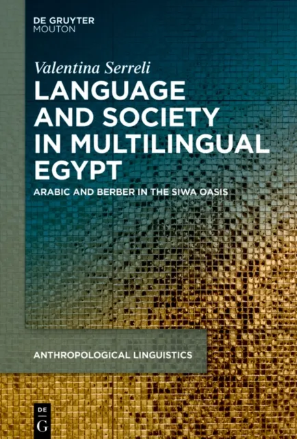 Language, Society and Ideologies in Multilingual Egypt