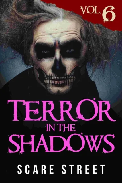 Terror in the Shadows Vol. 6