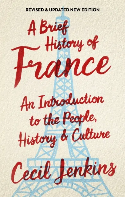 Brief History of France, Revised and Updated