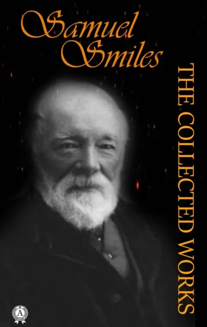 Collected Works of Samuel Smiles