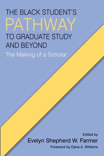 Black Student's Pathway to Graduate Study and Beyond
