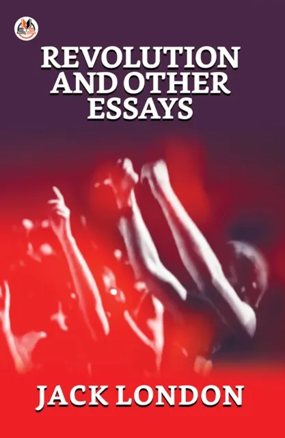 Revolution and Other Essays