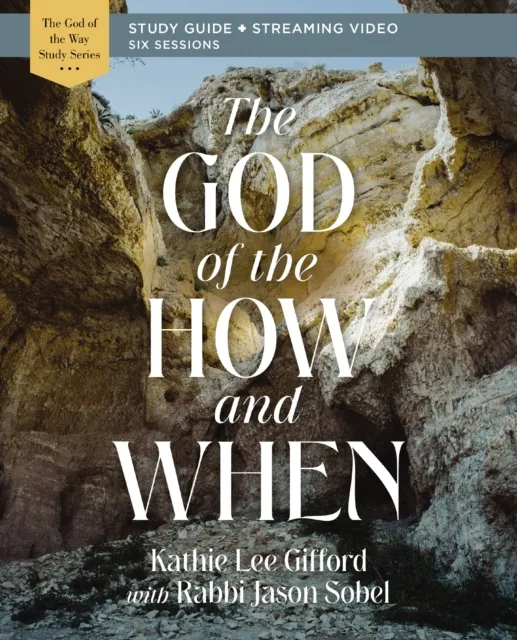 God of the How and When Bible Study Guide plus Streaming Video
