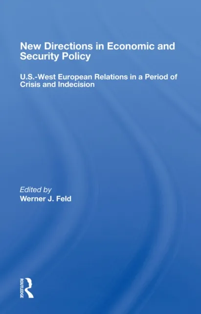 New Directions in Economic and Security Policy