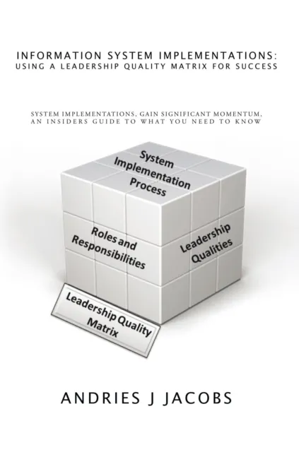 Information System Implementations: Using a Leadership Quality Matrix for Success