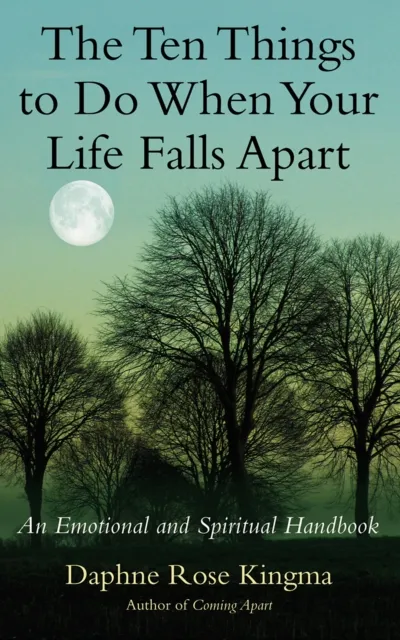 Ten Things to Do When Your Life Falls Apart