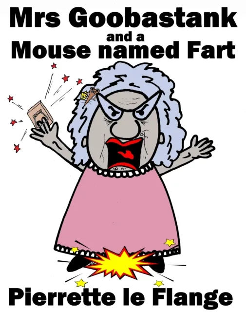 Mrs Goobastank & A Mouse Named Fart