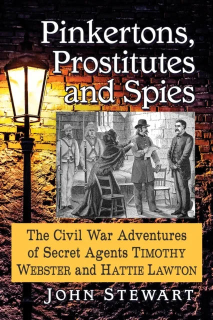 Pinkertons, Prostitutes and Spies