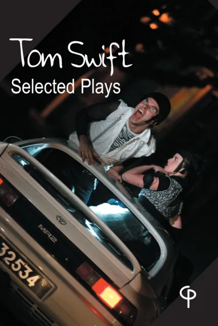 Tom Swift Selected Plays : Original plays by Tom Swift