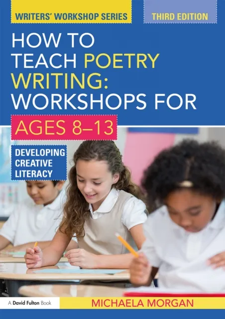 How to Teach Poetry Writing: Workshops for Ages 8-13