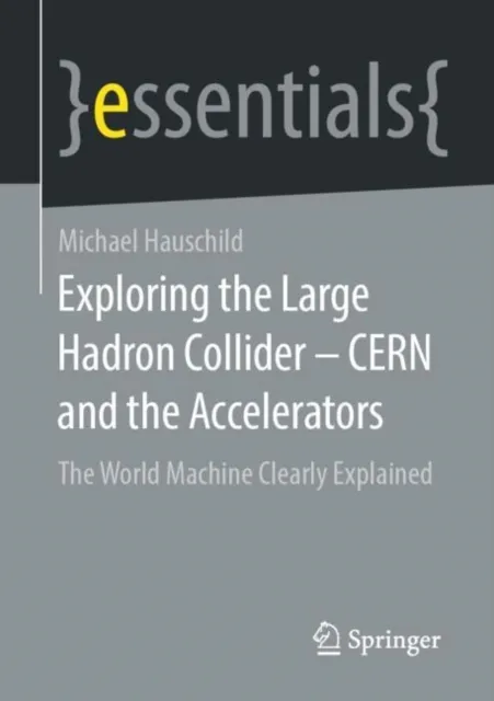 Exploring the Large Hadron Collider - CERN and the Accelerators