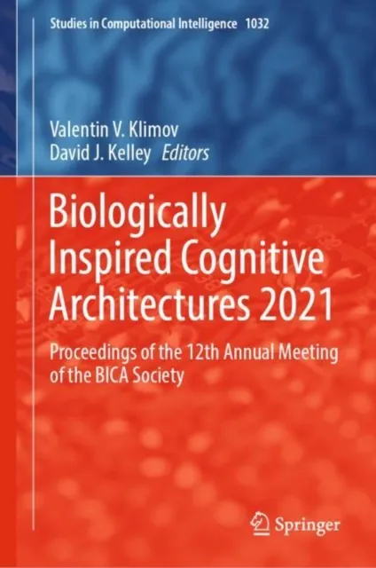 Biologically Inspired Cognitive Architectures 2021