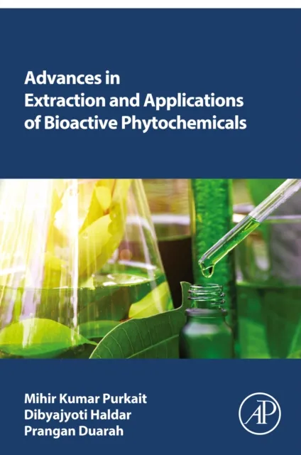 Advances in Extraction and Applications of Bioactive Phytochemicals