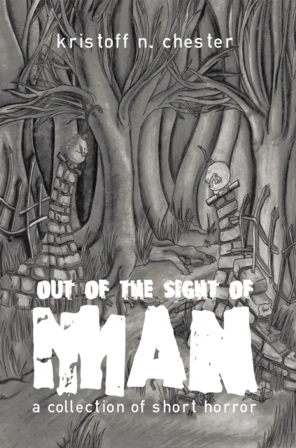Out of the Sight of Man