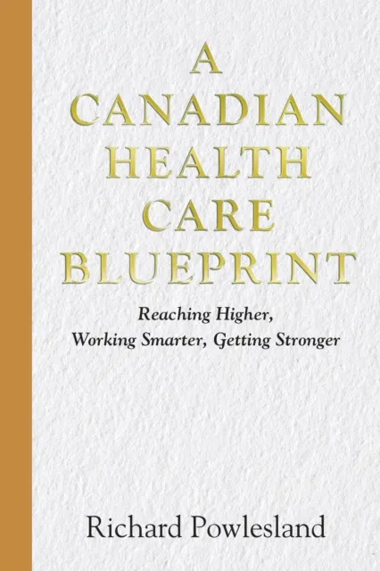 Canadian Health Care Blueprint