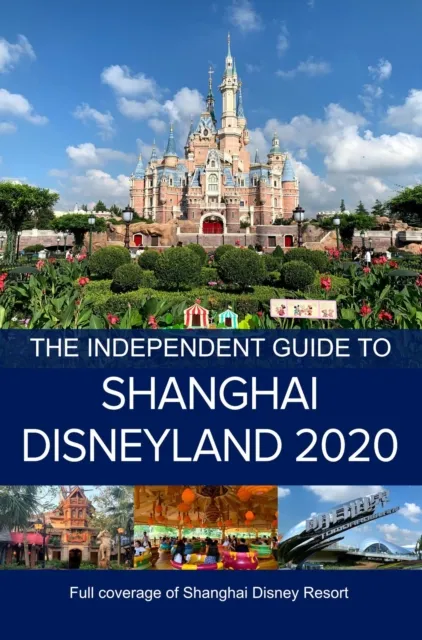 Independent Guide to Shanghai Disneyland 2020