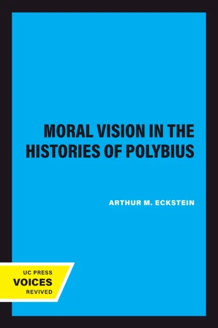 Moral Vision in the Histories of Polybius