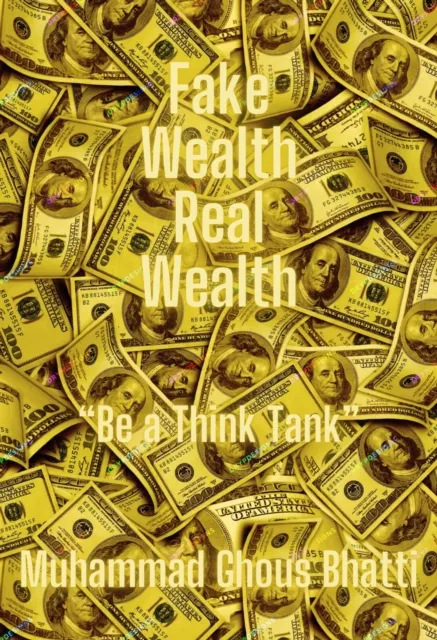 Fake Wealth Real Wealth