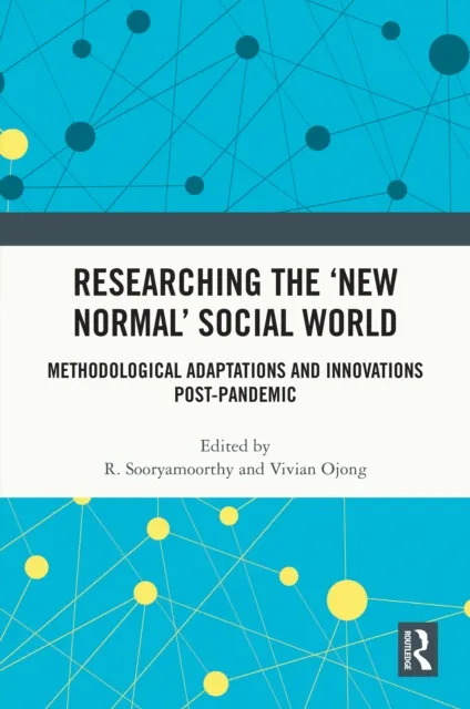 Researching the 'New Normal' Social World