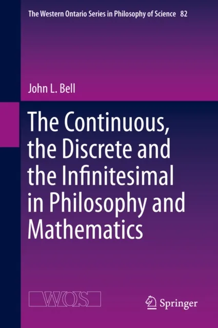 Continuous, the Discrete and the Infinitesimal in Philosophy and Mathematics