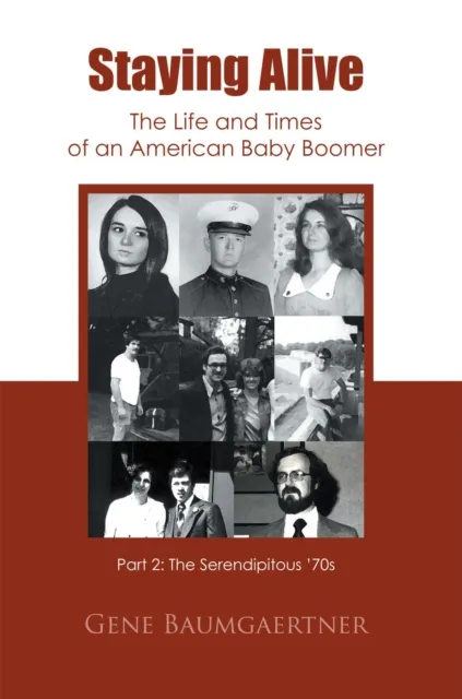 Staying Alive-The Life and Times of an American Baby Boomer Part 2